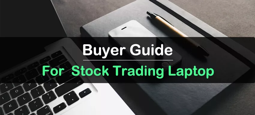 Buyer Guide for Best Laptop For Stock Trading