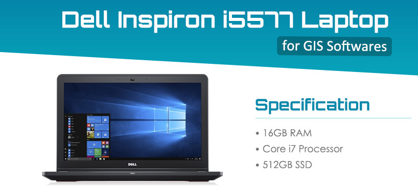 Dell Inspiron i5577 for GIS Softwares