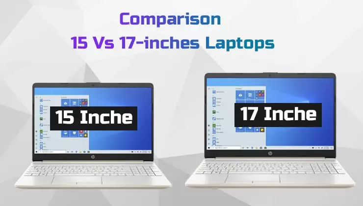 15 vs 17 Inche Laptop For Programing , Gaming & Student (Comparison)