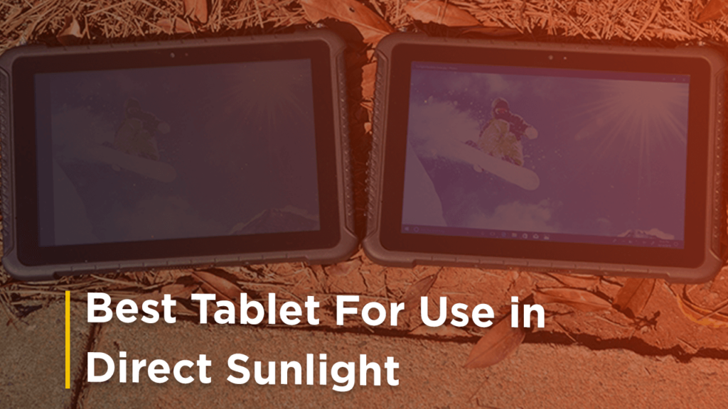 Best Tablet For Use In Sunlight