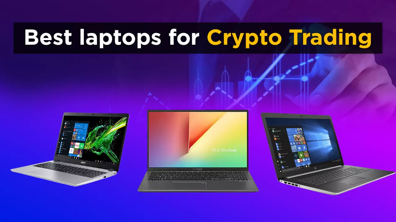 best laptop for trading cryptocurrency