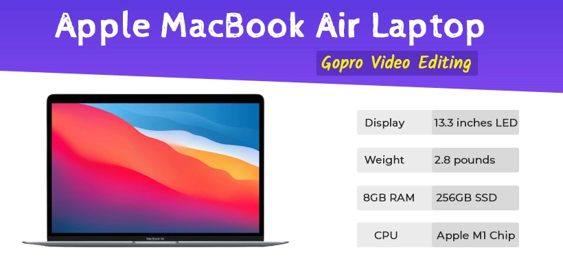 Apple MacBook Air - Best for gopro video editing while Travel (Super Lightweight) 