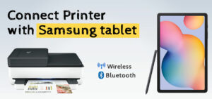 Connect printer with Samsung tablet