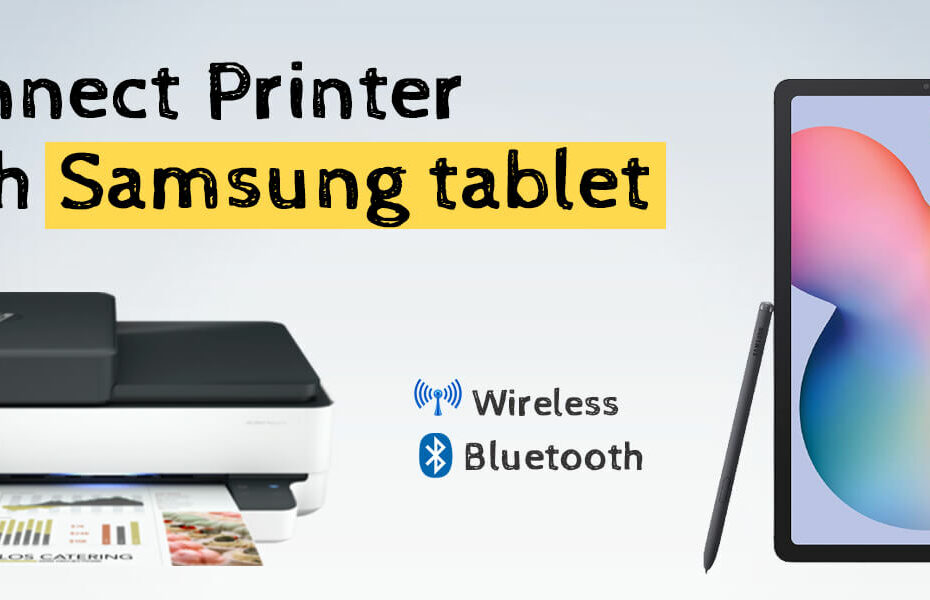 Connect printer with Samsung tablet