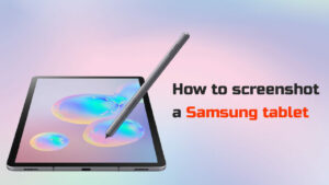 How to screenshot a Samsung tablet
