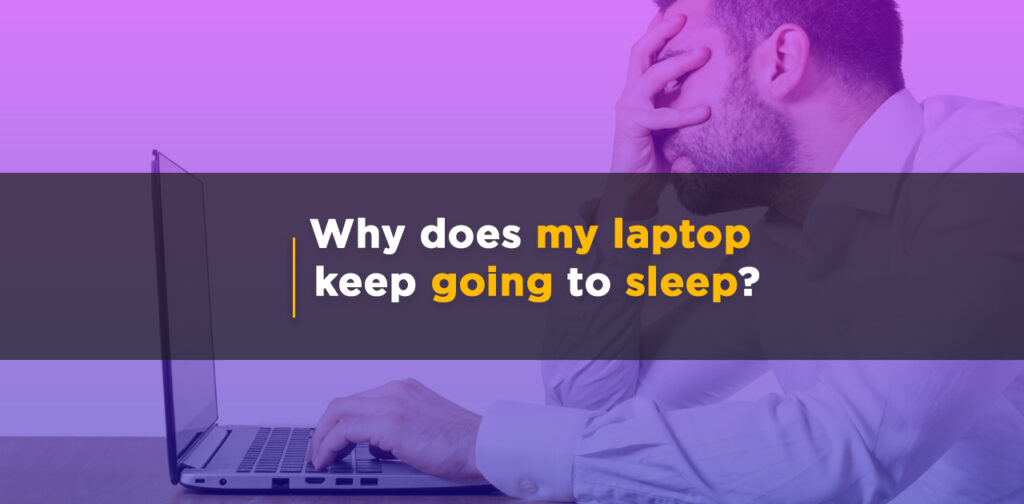 why-does-my-laptop-keep-going-to-sleep