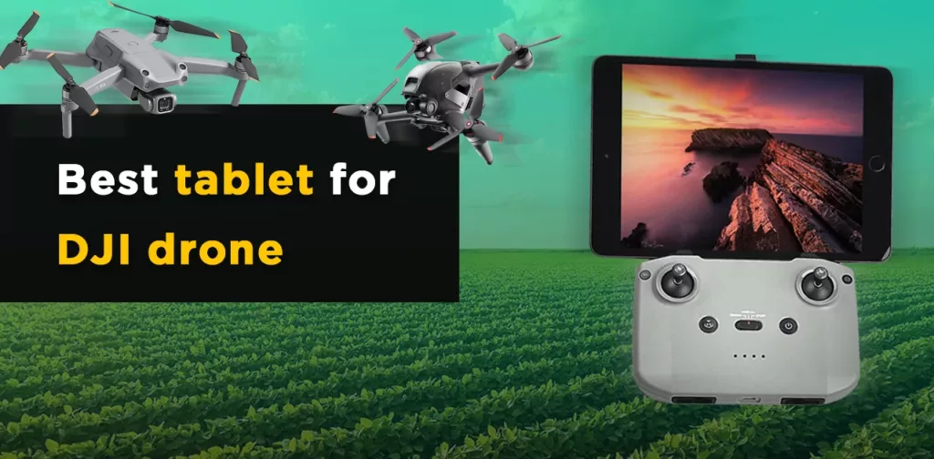 Best tablet for DJI drone