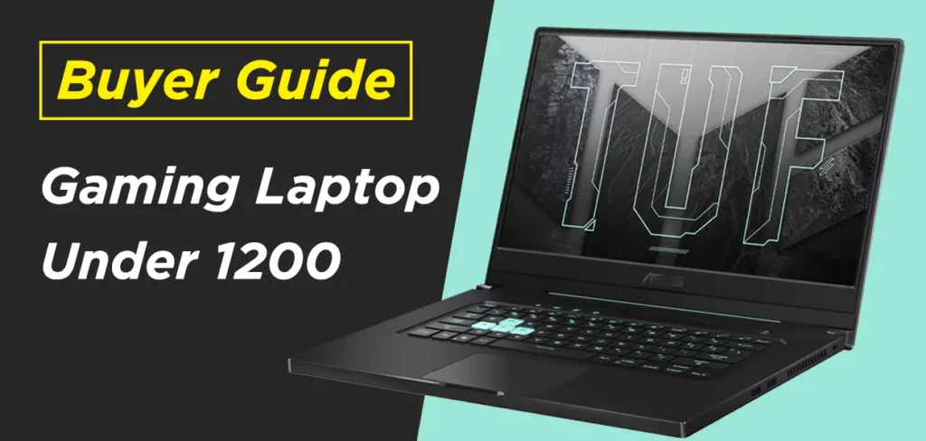 Buyer guide for Gaming Laptop for 1200 dollar