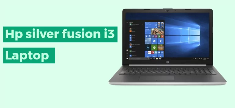Hp silver fusion i3 Laptop Review: The Perfect Laptop