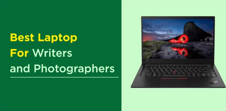 8 Best Laptops for writers and photographers in 2023