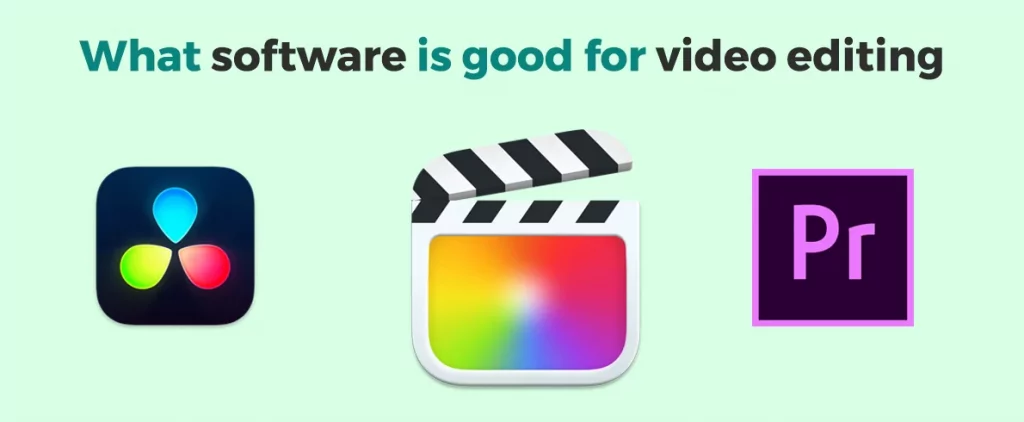 What software is good for video editing