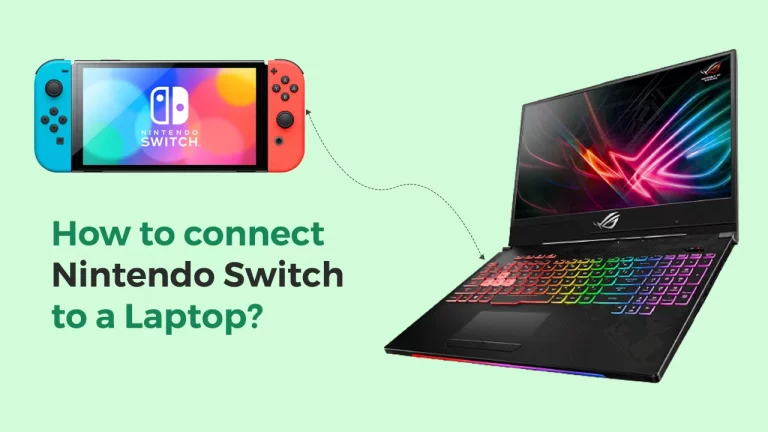How to connect Nintendo Switch to a Laptop?