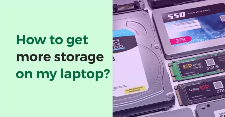 How to get more storage on my laptop?