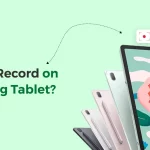 How to screen record on Samsung Tablet?