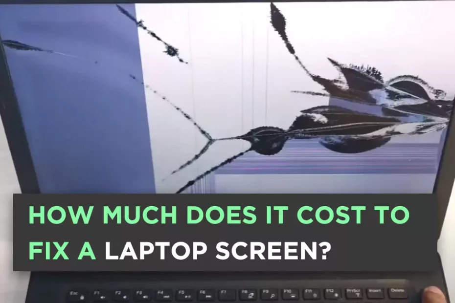 How much does it cost to repair a broken laptop screen