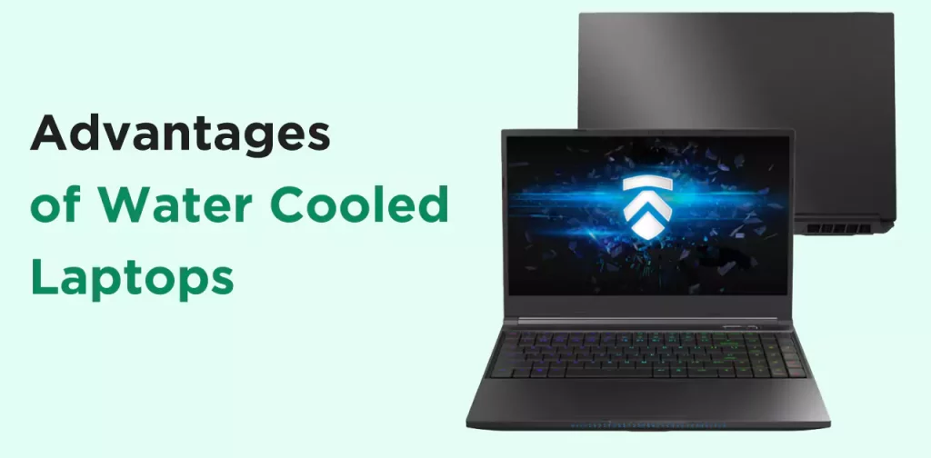 Advantages of water cooling systems for laptops