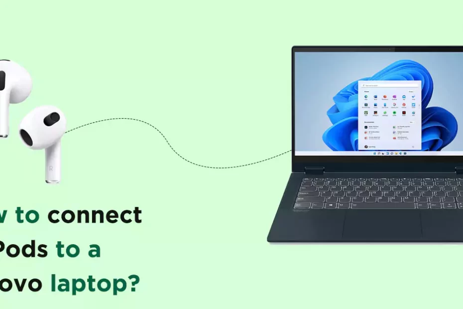 How to connect AirPods to a Lenovo laptop