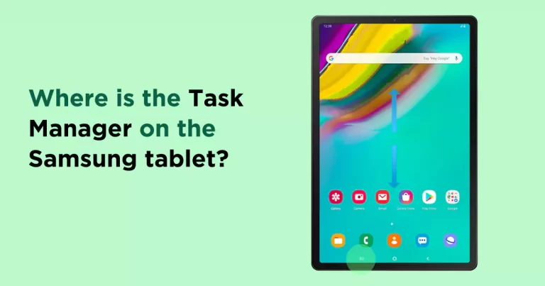 Where is the Task Manager on the Samsung tablet?